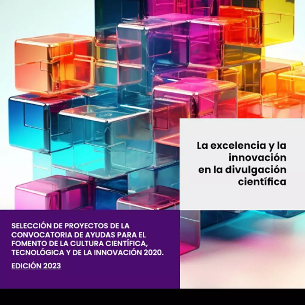 Selección de proyectos de la convocatoria de ayudas para el para el fomento de la cultura científica, tecnológica y de la innovación 2020. Edición 2023