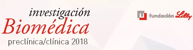 La Fundación Lilly convoca los premios de Investigación Biomédica Preclínica y Clínica 2018