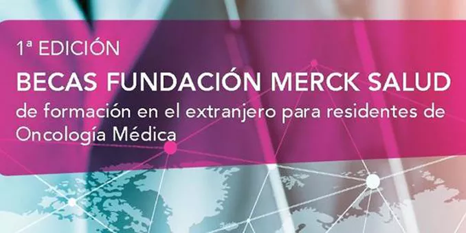 Becas de la Fundación Merck Salud para residentes de Oncología Médica